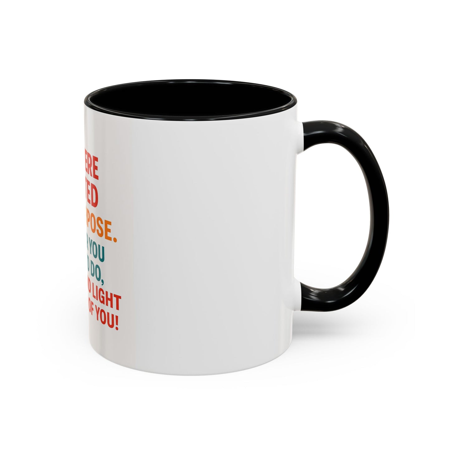 Mug You Were Created With Purpose 11oz