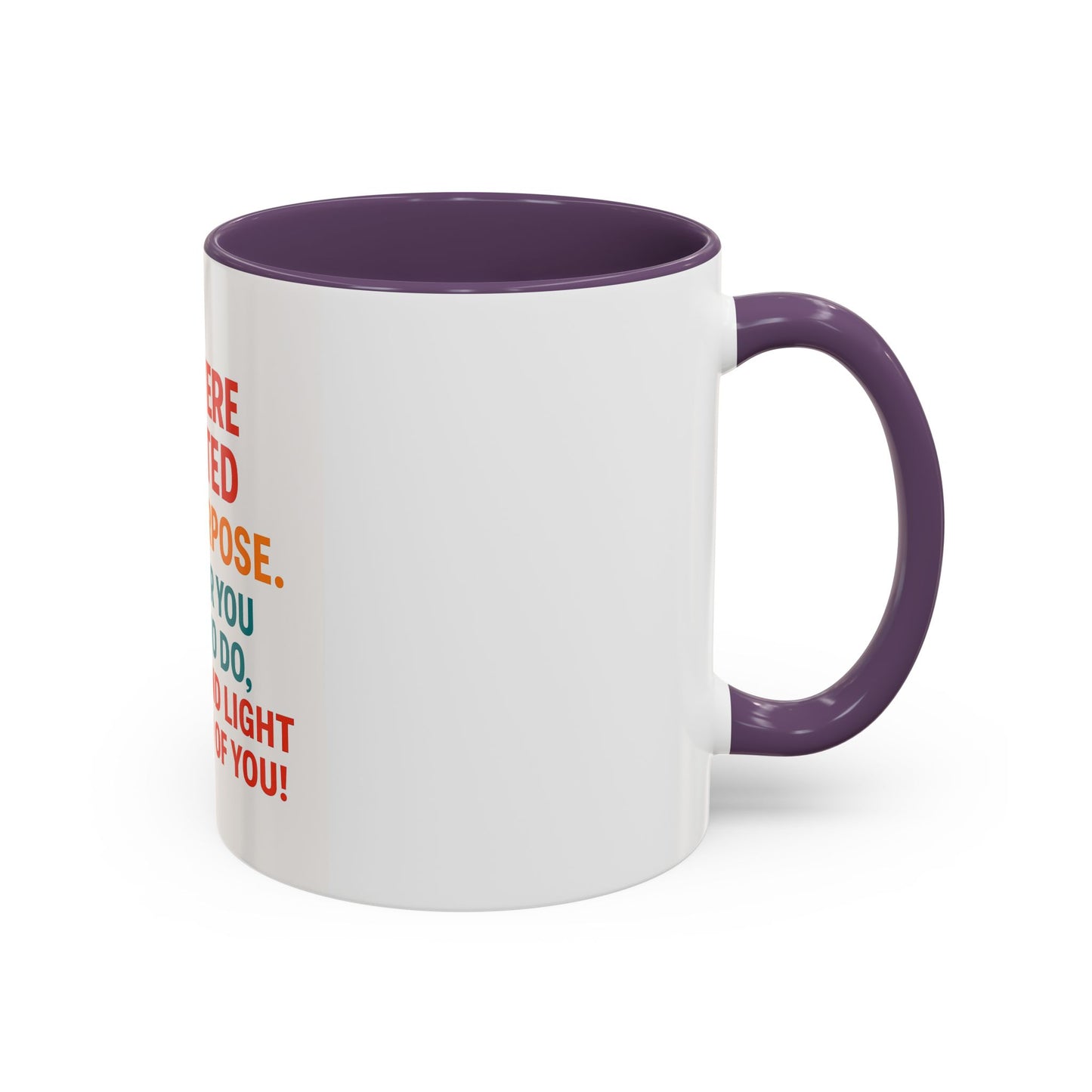Mug You Were Created With Purpose 11oz