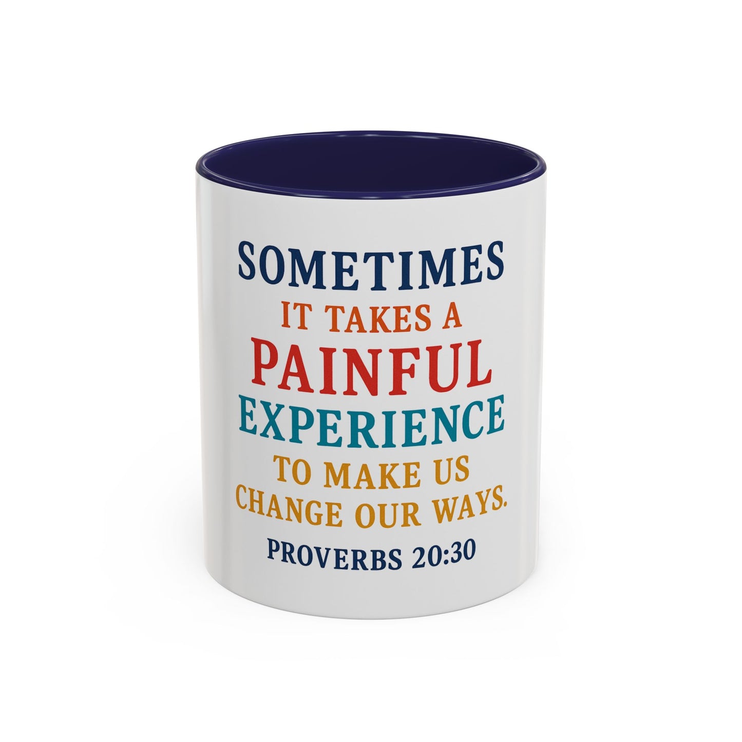 Mug - Proverbs 20:30 Change our ways Coffee Mug (11, 15oz)