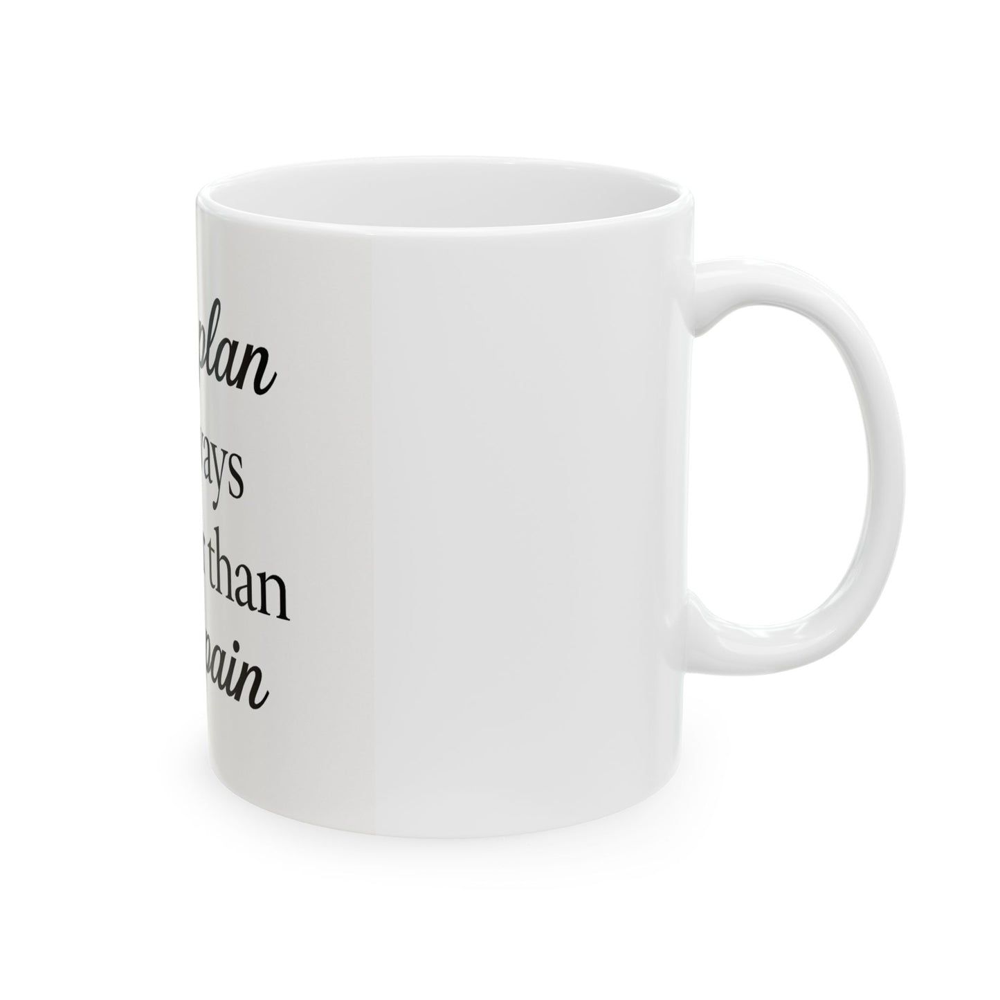 Inspirational Mug -God's Plan is Better Than Your Pain