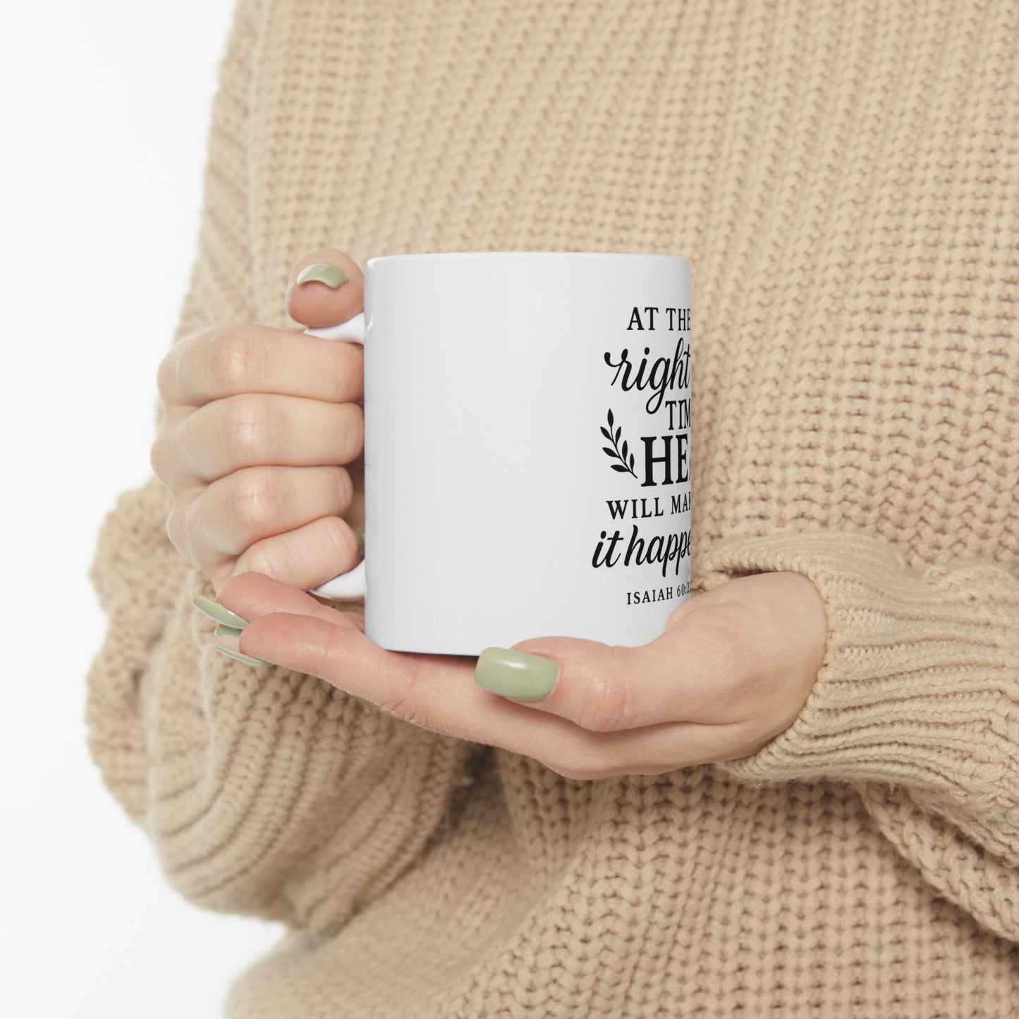 Mug - Bible Quote Isaiah 60:22 He Will Make It Happen