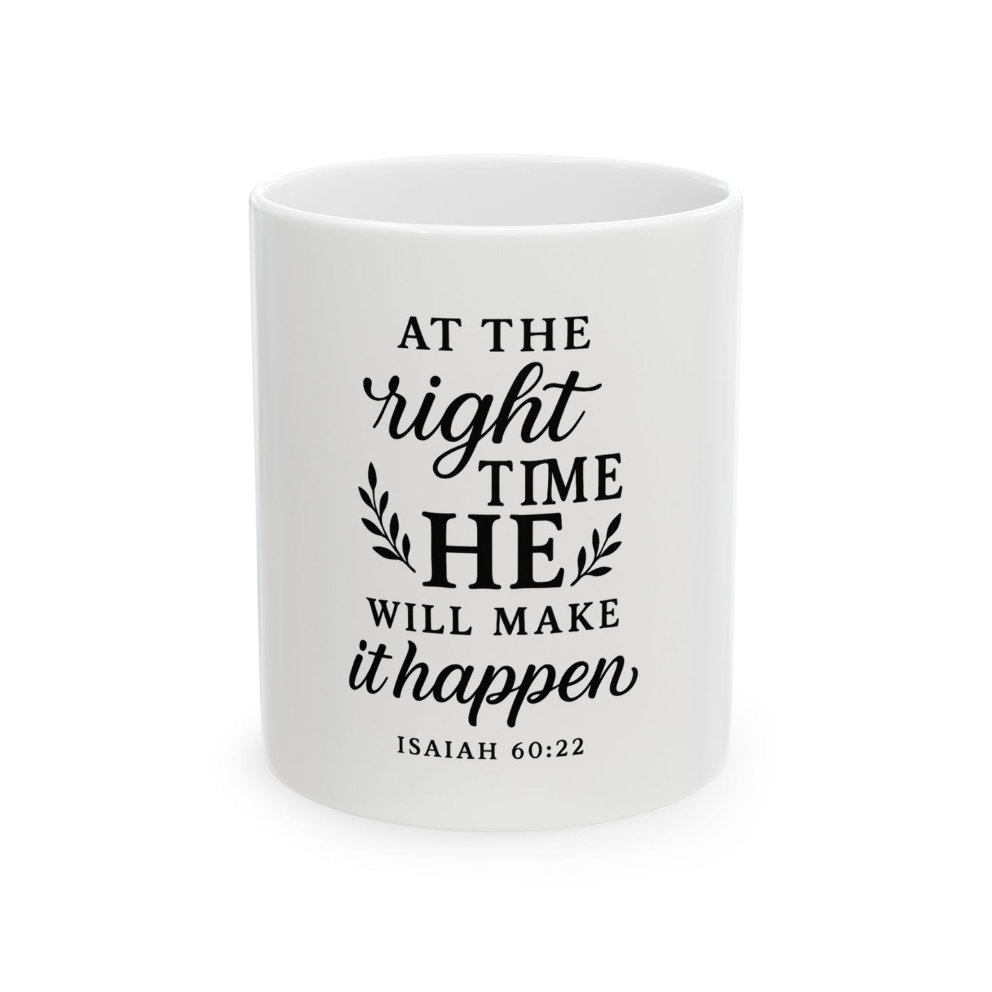 Mug - Bible Quote Isaiah 60:22 He Will Make It Happen