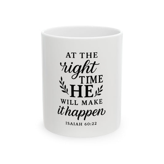 Mug - Bible Quote Isaiah 60:22 He Will Make It Happen