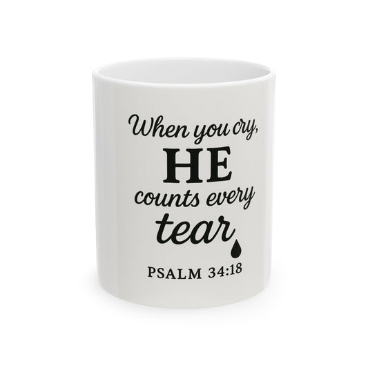 Mug - 'He Counts Every Tear' Inspirational Ceramic Mug, 11oz/15oz
