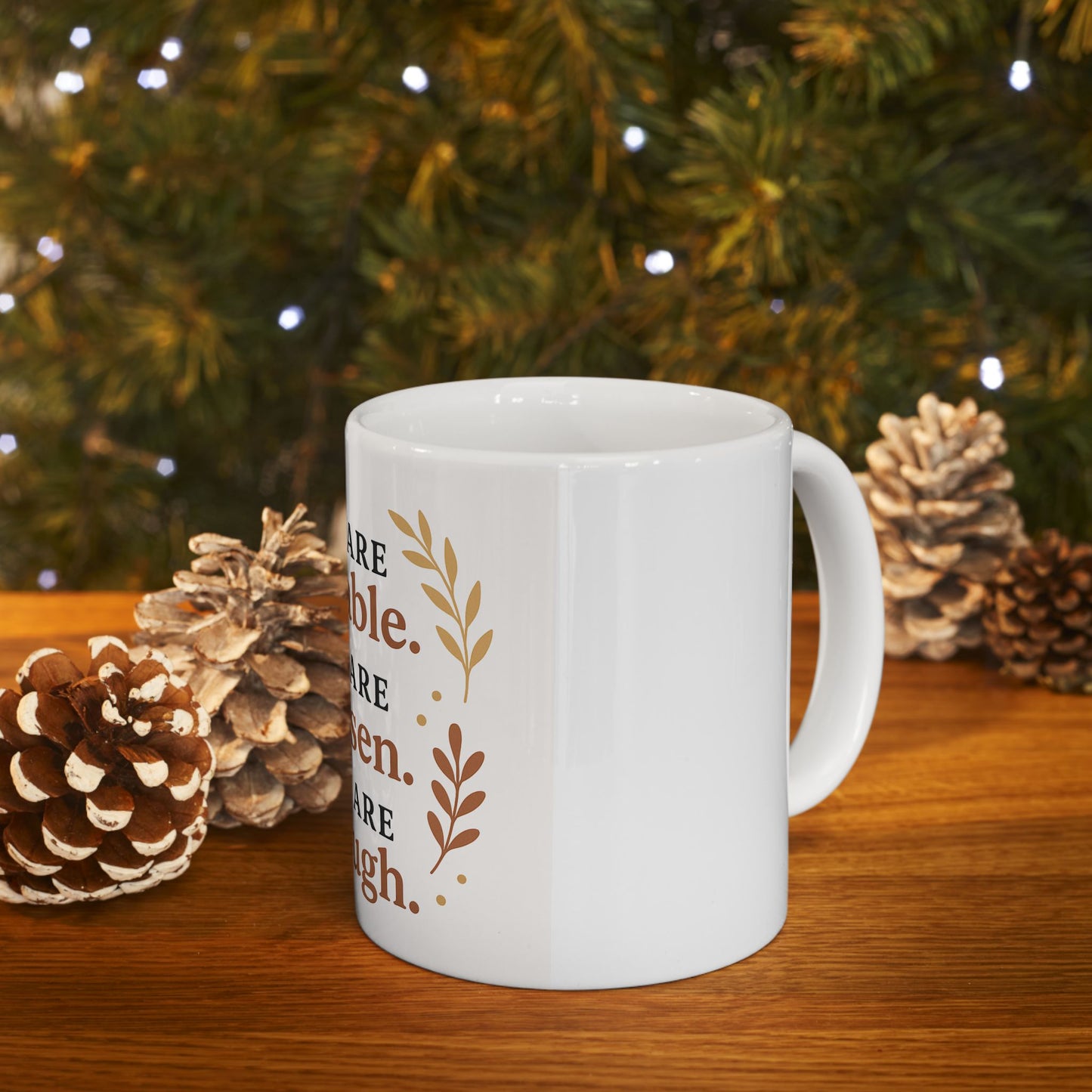 Inspirational Mug - 'You Are Enough' 11oz/15oz