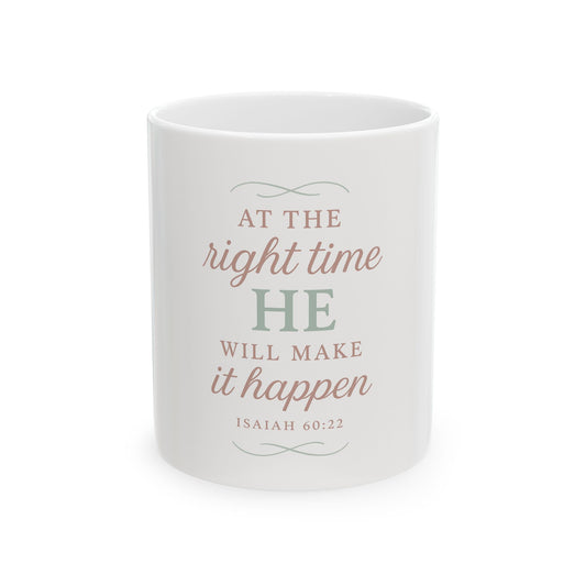Mug - Bible Quote Isaiah 60:22 He Will Make it Happen