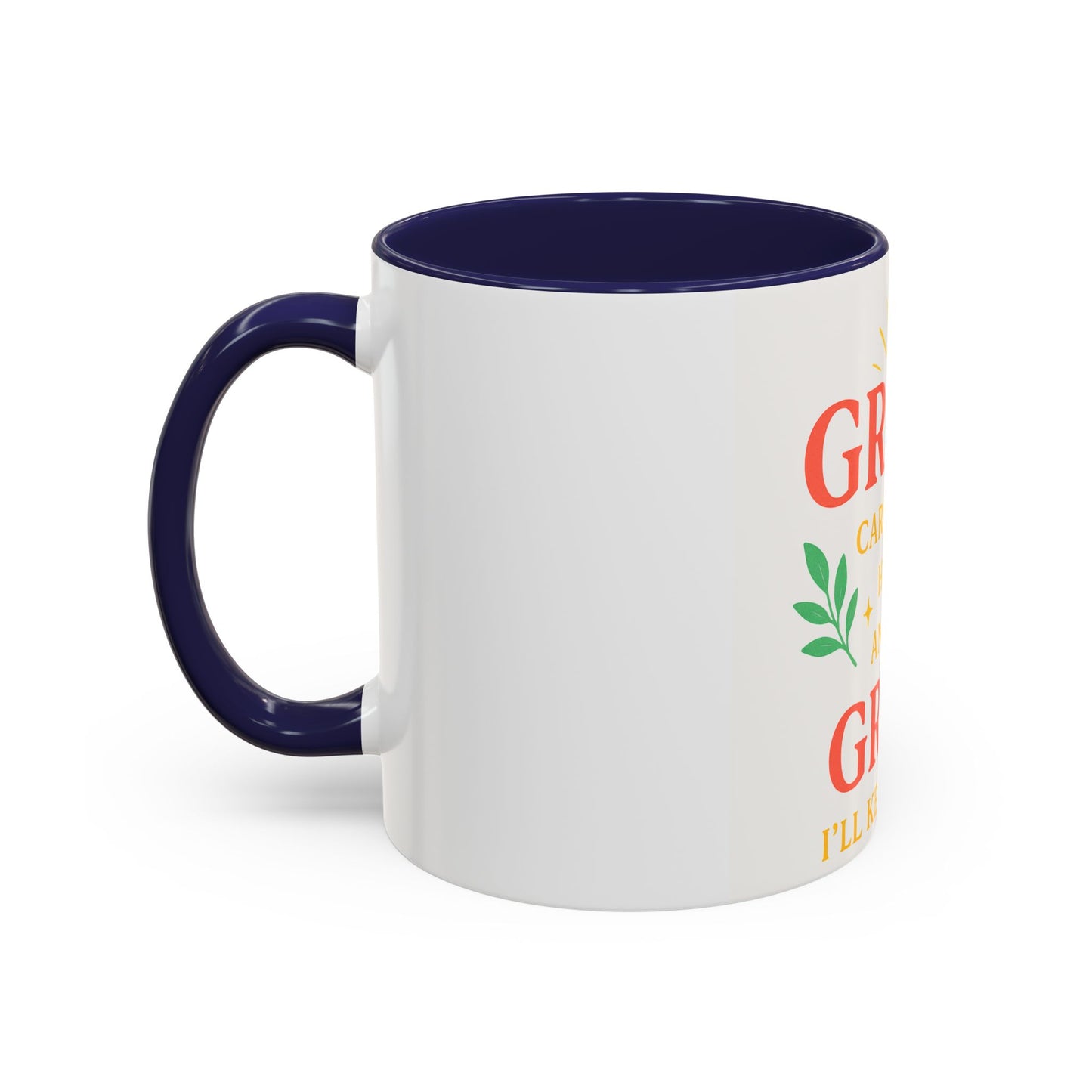Mug - &quot;Grace will Carry You&quot; Spiritual Quote Coffee Mug (11, 15oz)