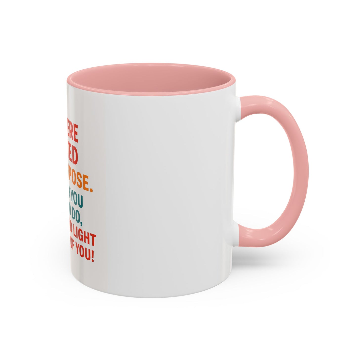 Mug You Were Created With Purpose 11oz