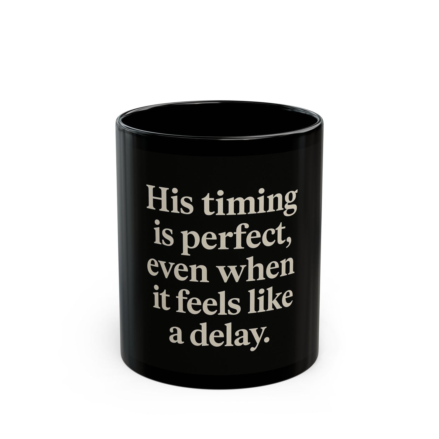 Inspirational Coffee Mug - His Timing is Perfect, Gift for Friends, Motivational Drinkware, Faith-Based Gift, Daily Affirmation Cup
