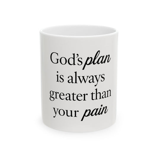 Inspirational Mug -God's Plan is Better Than Your Pain