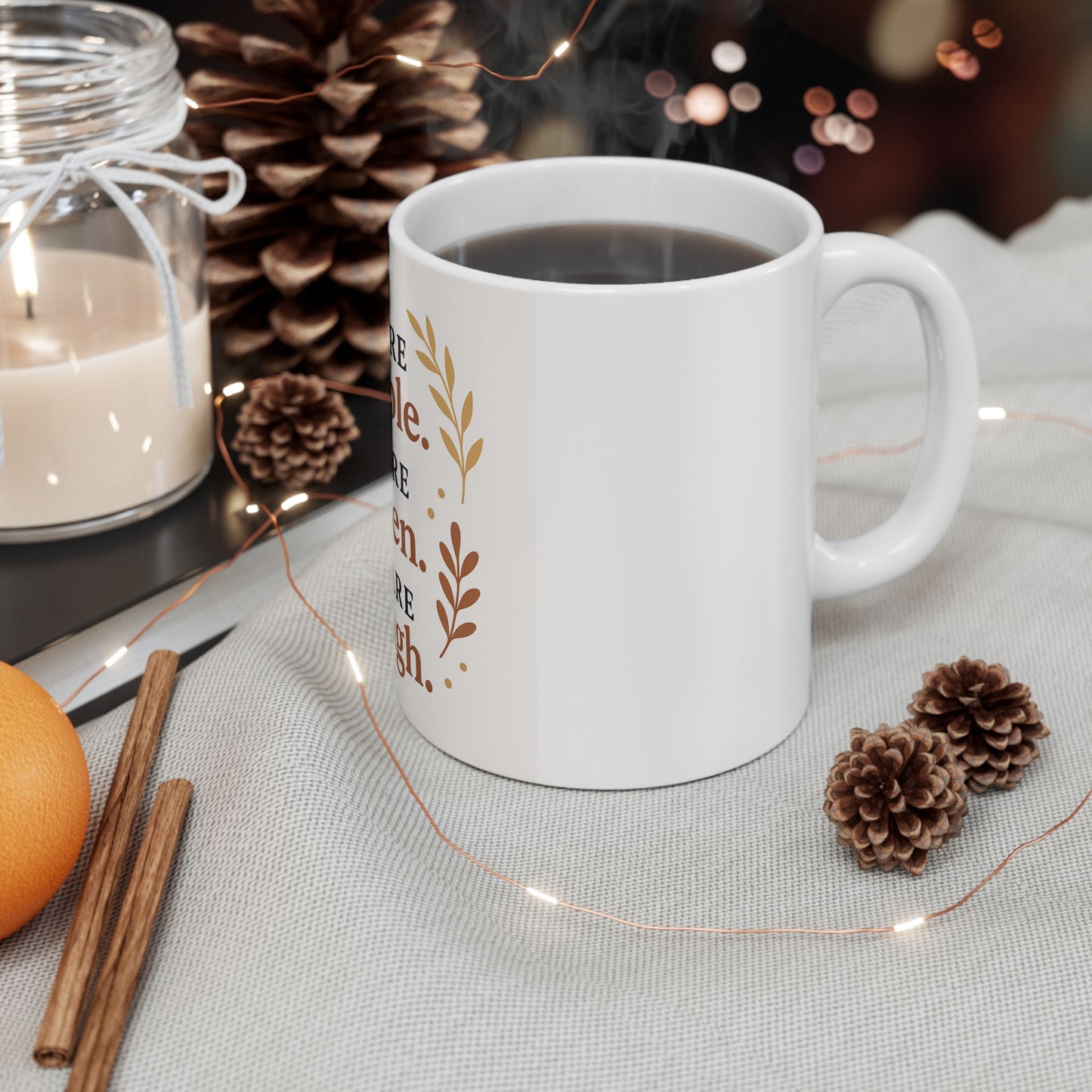 Inspirational Mug - 'You Are Enough' 11oz/15oz